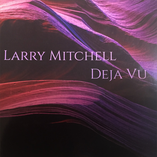 deja vu larry mitchell